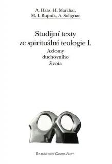 Studijní texty ze spirituální teologie I.  (Axiomy duchovního života)