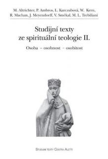 Studijní texty ze spirituální teologie II.  (Osoba – osobnost – osobitost)