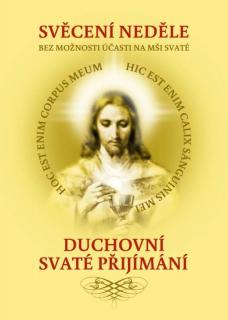 Svěcení neděle bez možnosti účasti na mši svaté & duchovní svaté přijímání