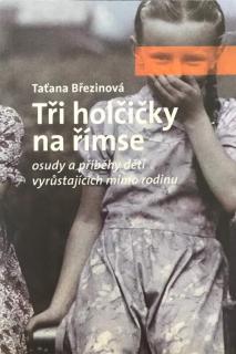 Tři holčičky na římse (Osudy a příběhy dětí vyrůstajících mimo rodinu)