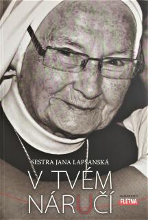 V Tvém náručí (Sestra Jana Lapšanská)