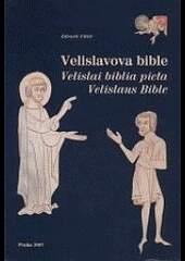Velislavova bible: Velislai biblia picta, Velislaus Bible