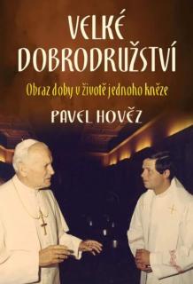 Velké dobrodružství (Obraz doby v životě jednoho kněze)