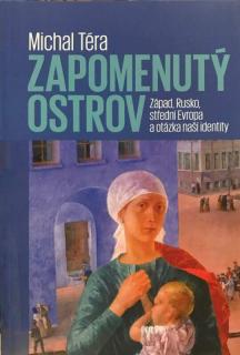 Zapomenutý ostrov (Západ, Rusko, střední Evropa a otázka naší identity)