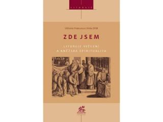 Zde jsem (Liturgie svěcení a kněžská spiritualita)
