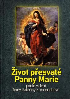 Život přesvaté Panny Marie (podle vidění Anny Kateřiny Emmerichové)