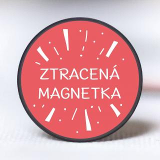 Ztracená magnetka Veilkost magnetky: Kruh - 30mm