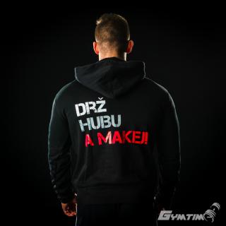 Fitness mikina do posilovny Gymtime pánská - DRŽ HUBU A MAKEJ Velikost: 2XL, Barva: Černá