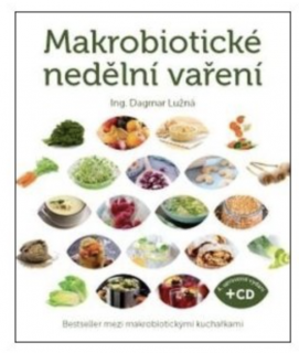 Makrobiotické nedělní vaření (včetně DVD) - Ing. Dagmar Lužná