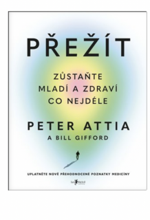 Přežít - Peter Attia a Bill Gifford