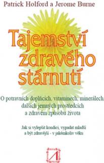 Tajemství zdravého stárnutí – Patrick Holford, Jerome Burne