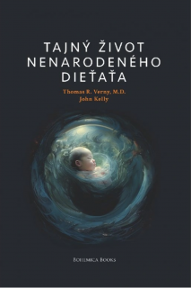 Tajný život nenarodeného dieťaťa - Dr. Thomas Verny, John Kelly