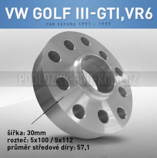 Rozšiřovací podložka VW Golf III GTI, VR6, šíře 30mm, rozteč 5x100, střed 57,1 - průchozí, 1ks (Rozšiřovací podložka pro vozy VW Golf III GTI VR6, r.v.91-97)