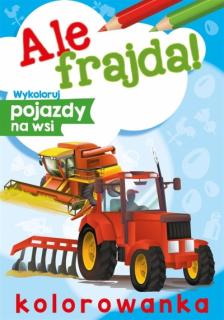 Ale frajda!  Wykoloruj pojazdy na wsi