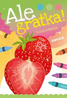 Ale gratka!  Owoce