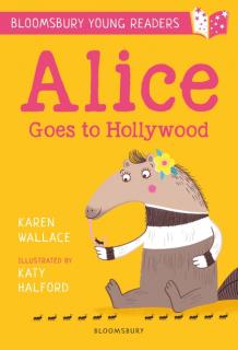 Alice Goes to Hollywood  A Bloomsbury Young Reader