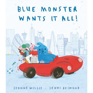 Blue Monster Wants It All!