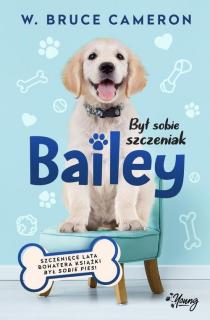 Był sobie szczeniak: Bailey