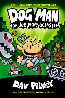 Dog Man  Von der Leine gelassen