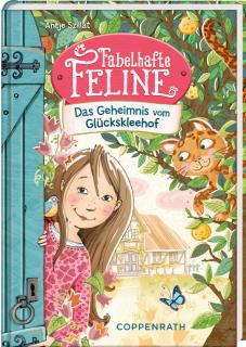 Fabelhafte Feline  Das Geheimnis vom Glückskleehof