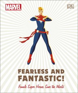 Fearless and Fantastic!  Female Super Heroes Save the World