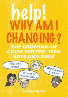 Help! Why Am I Changing?  What's Happening to Me? The Growing up guide for pre-teen boys and girls