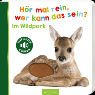 Hör mal rein, wer kann das sein  Im Wildpark