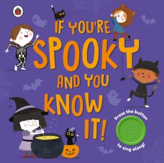 If You're Spooky and You Know It  A Halloween sound button book