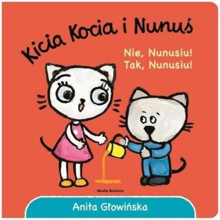 Kicia Kocia i Nunuś  Nie, Nunusiu! Tak, Nunusiu!