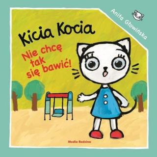 Kicia Kocia  Nie chcę się tak bawić!