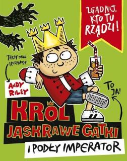 Król Jaskrawe Gatki i Podły Imperator