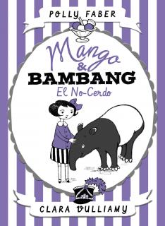 MANGO & BAMBANG  EL NO-CERDO