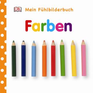 Mein Fühlbilderbuch Farben