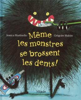 Même les monstres se brossent les dents!