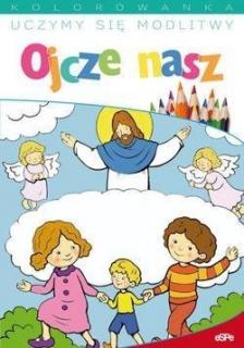 Ojcze nasz  Uczymy się modlitwy