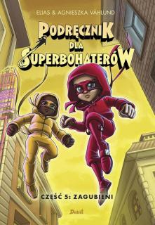 Podręcznik dla superbohaterów.  Część 5: Zagubieni