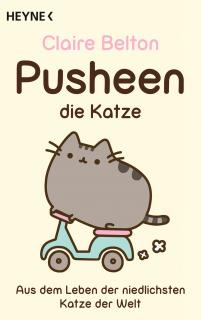 Pusheen, die Katze  Aus dem Leben der niedlichsten Katze der Welt