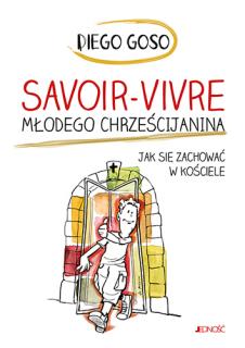 Savoir-vivre młodego chrześcijanina  Jak się zachować w kościele