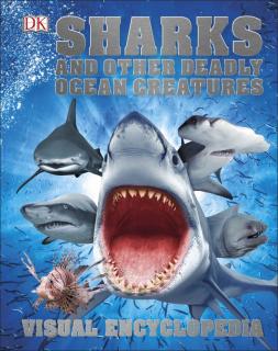 Sharks and Other Deadly Ocean Creatures  Visual Encyclopedia