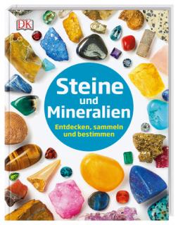 Steine und Mineralien  Entdecken, sammeln und bestimmen