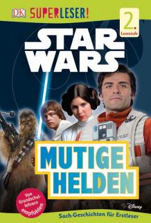 SUPERLESER! Star Wars™ Mutige Helden  2. Lesestufe Sach-Geschichten für Erstleser