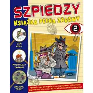 Szpiedzy 2. Książka pełna zabawy