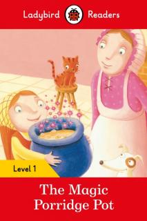 The Magic Porridge Pot  Ladybird Readers Level 1