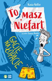 Tomasz Niefart.  Gacie na łopacie. Tom 2