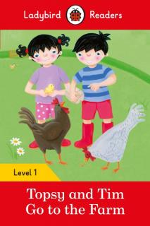 Topsy and Tim: Go to the Farm  Ladybird Readers Level 1