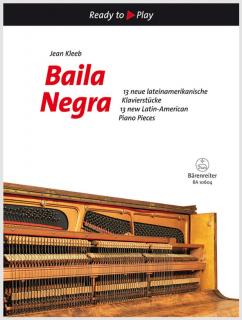 Baila Negra. 10 nových latinskoamerických kompozic pro klavír
