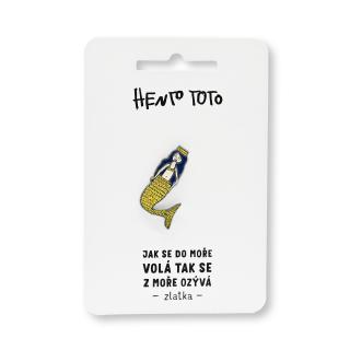 Hento Toto - Zlatka (odznak / pin)
