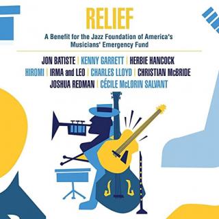 2LP: V.A. – Relief: A Benefit For The Jazz Foundation Of America's Musicians' Emergency Fund