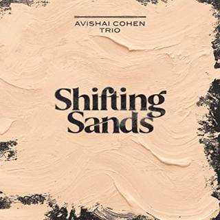 CD: Avishai Cohen Trio - Shifting Sands