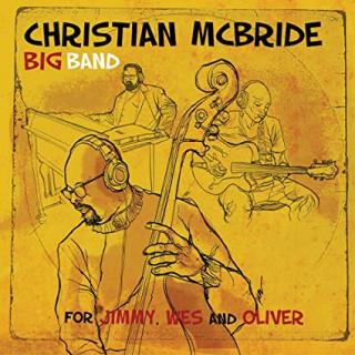 CD: Christian McBride Big Band - For Jimmy, Wes And Oliver